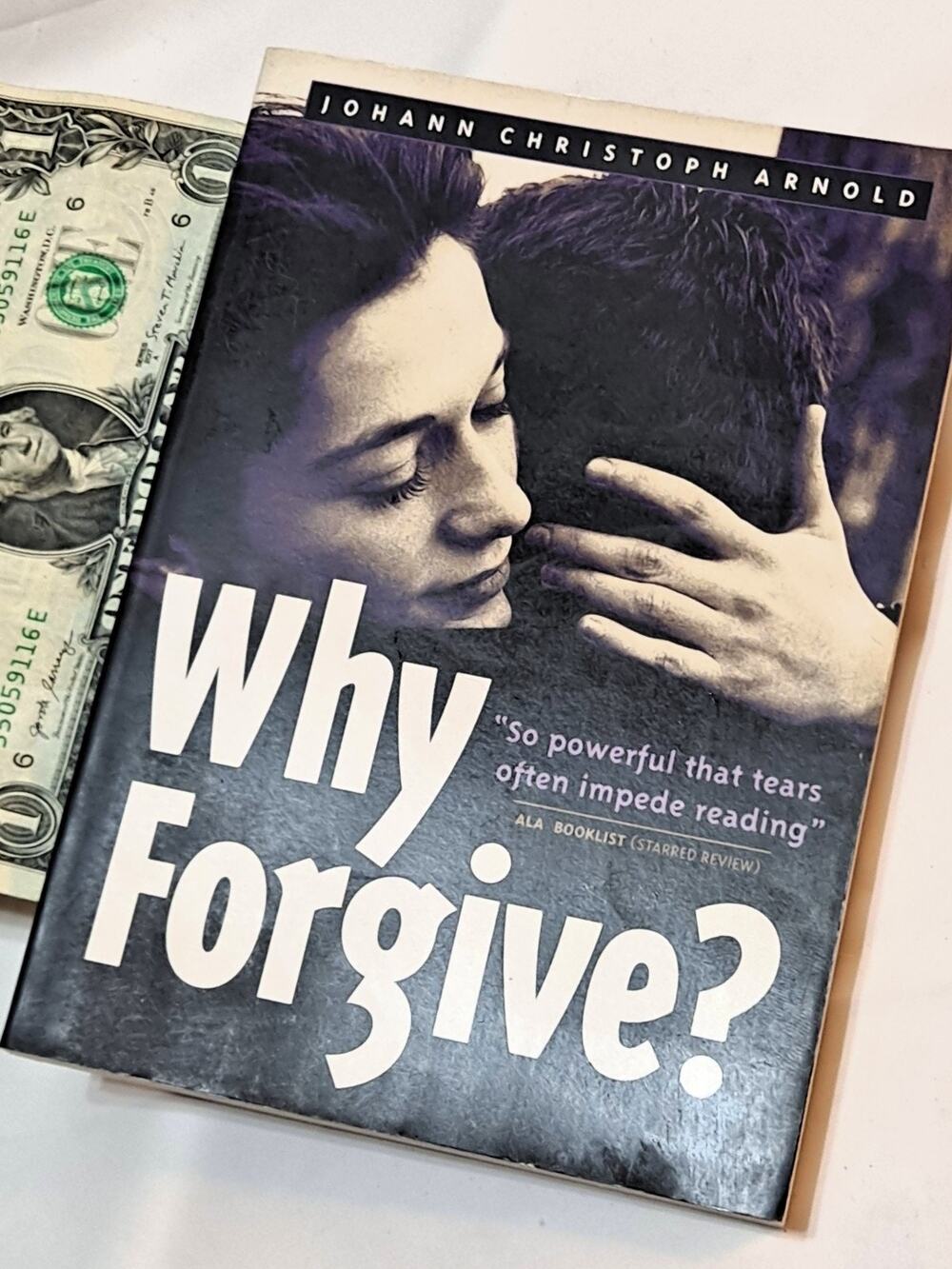 Why Forgive? by Johann C. Arnold (2000 1E-3P Trade PB)